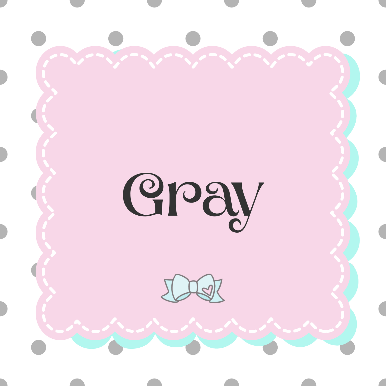 Gray