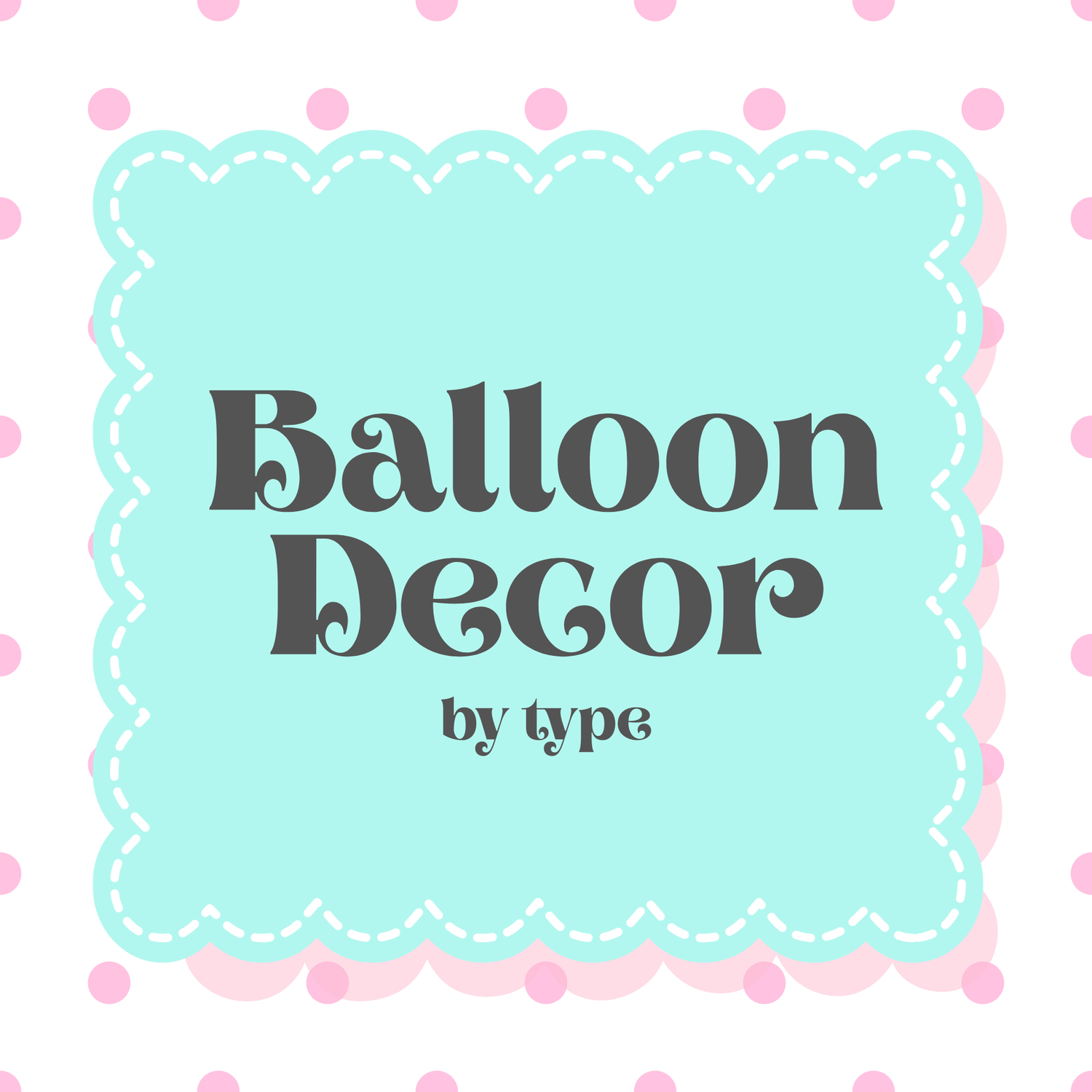 Balloon Decor
